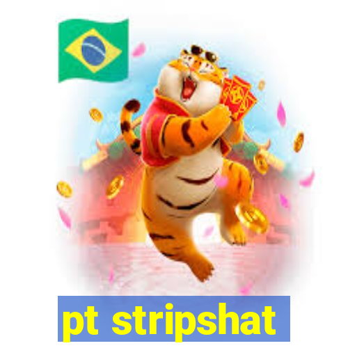 pt stripshat